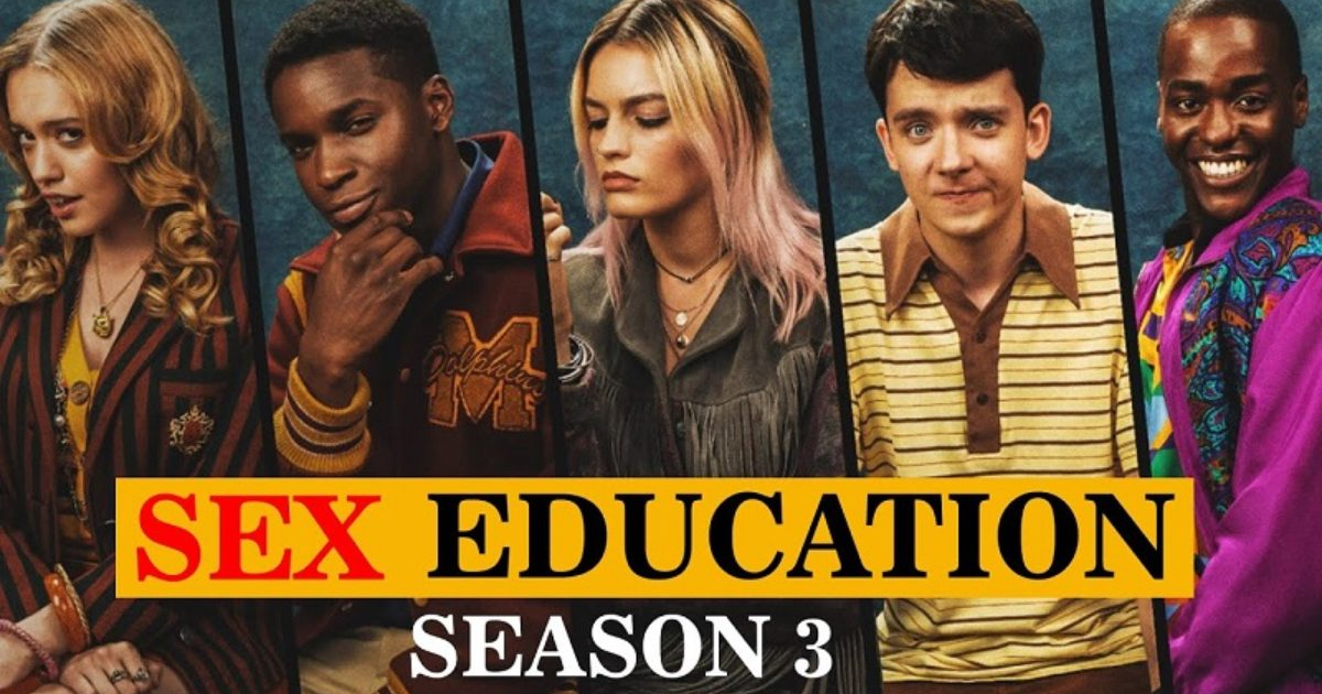 Netflix sets premiere date for season 3 of 'Sex Education', releases first look